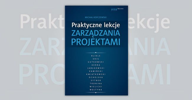 Michał Kopczewski, Praktyczne lekcje zarządzania projektami